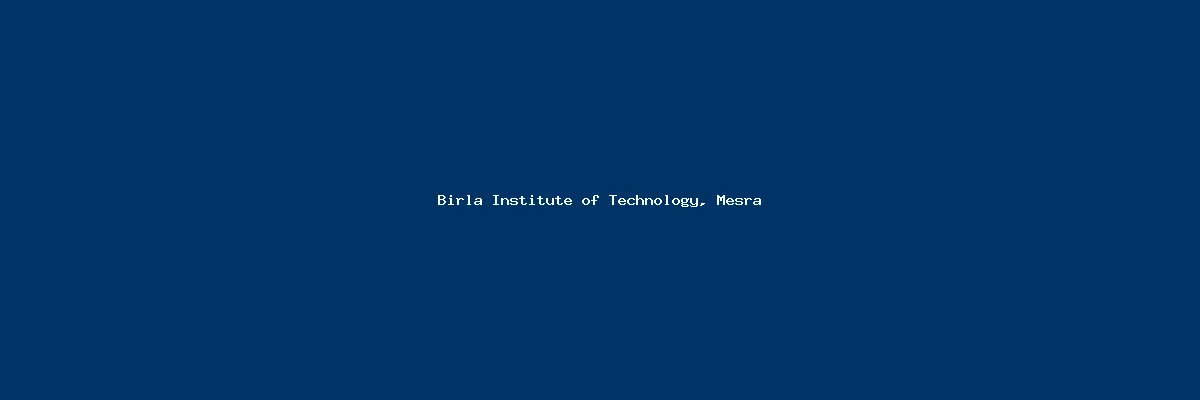 Birla Institute of Technology, Mesra