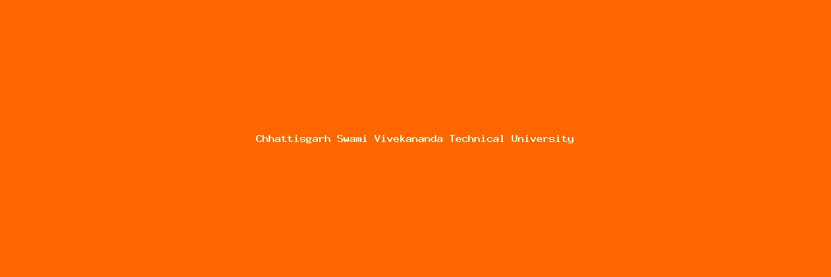 Chhattisgarh Swami Vivekananda Technical University