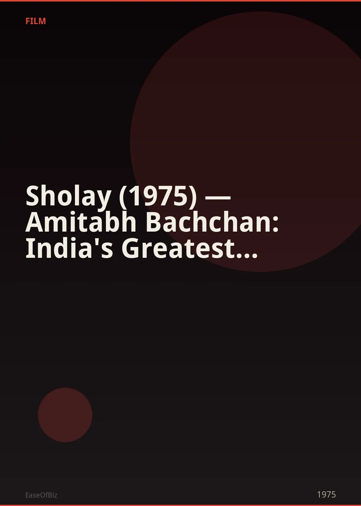 Sholay (1975) — Amitabh Bachchan: India's Greatest Film