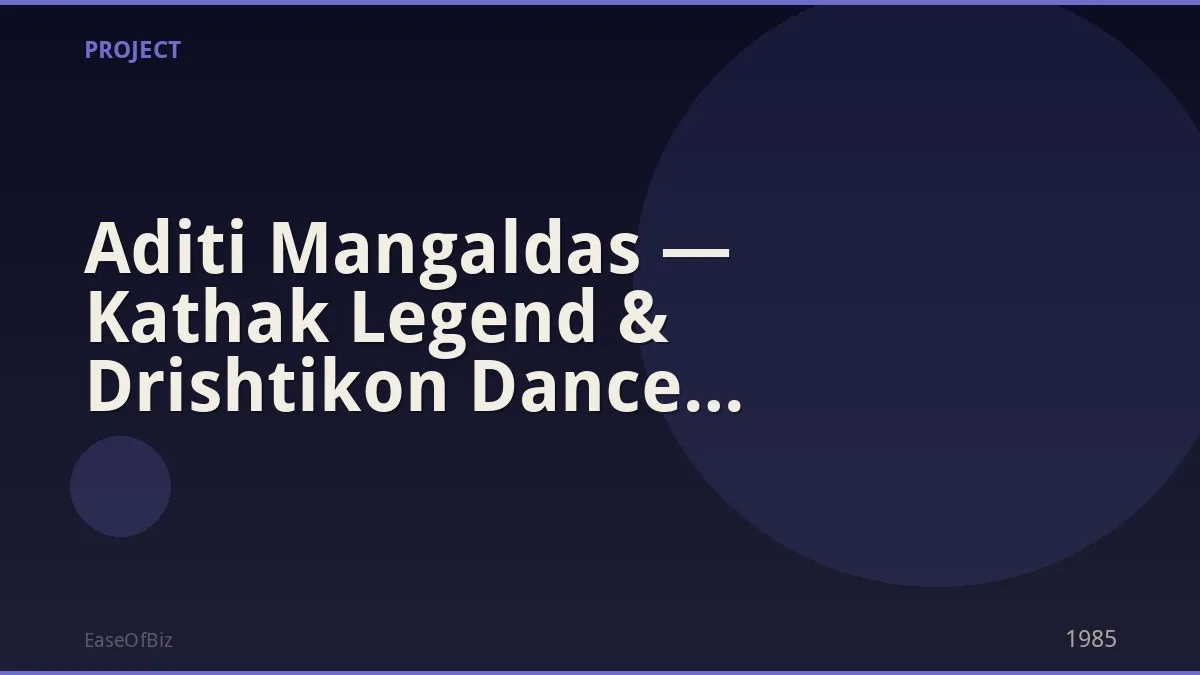 Aditi Mangaldas — Kathak Legend & Drishtikon Dance Foundation