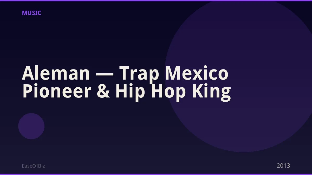 Aleman — Trap Mexico Pioneer & Hip Hop King