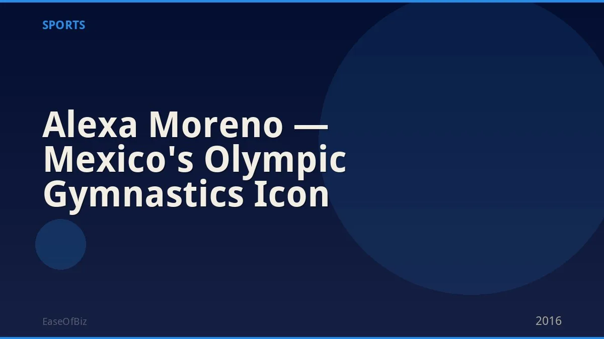 Alexa Moreno — Mexico's Olympic Gymnastics Icon