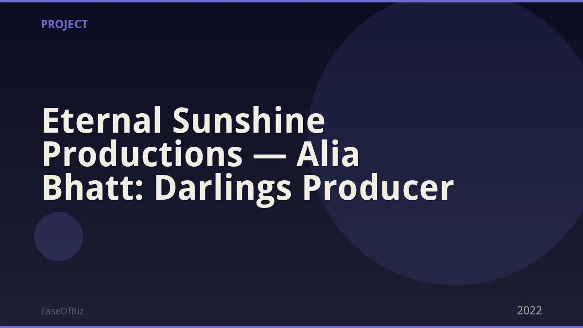 Eternal Sunshine Productions — Alia Bhatt: Darlings Producer