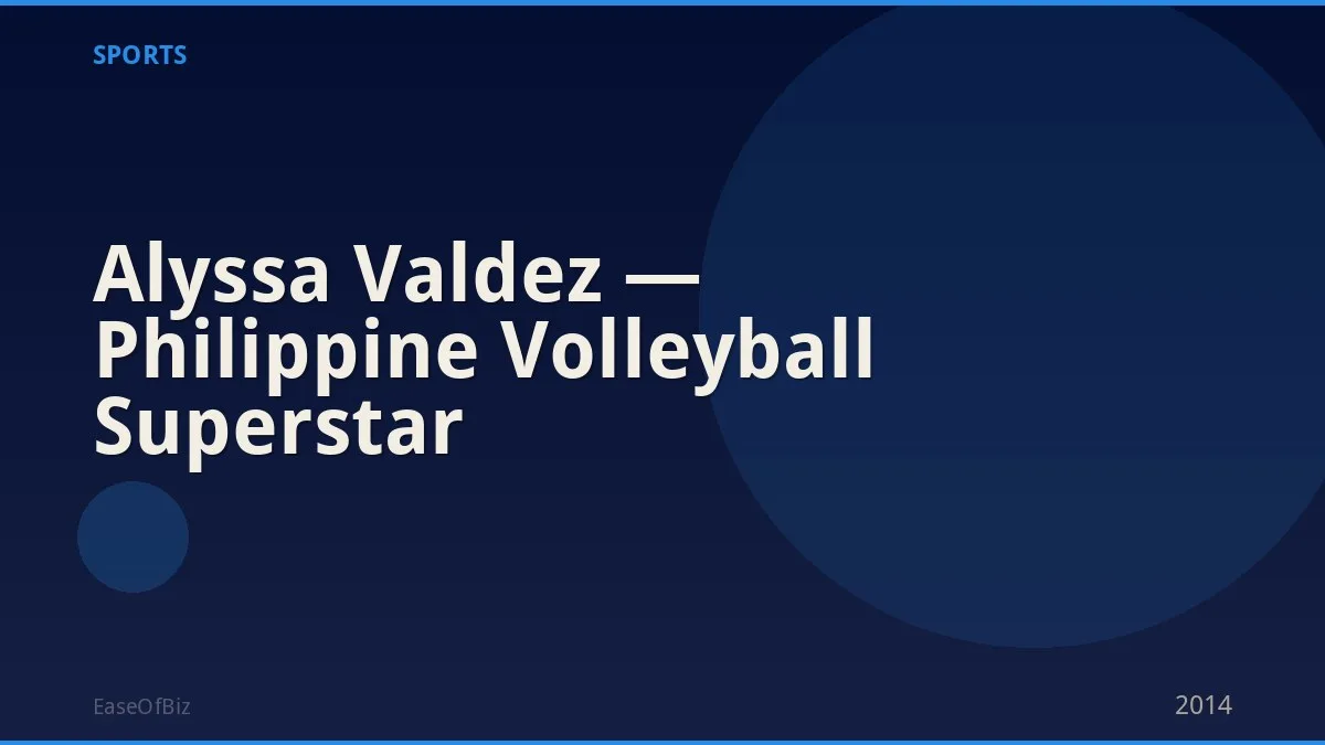 Alyssa Valdez — Philippine Volleyball Superstar