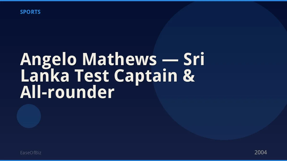 Angelo Mathews — Sri Lanka Test Captain & All-rounder