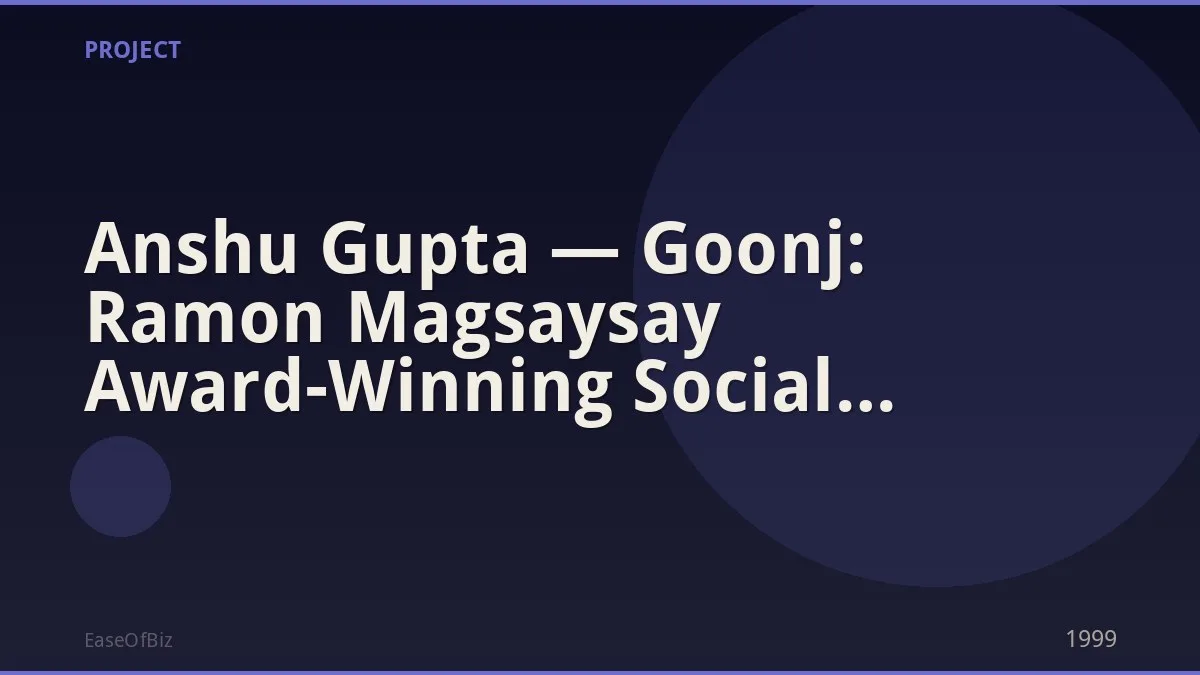 Anshu Gupta — Goonj: Ramon Magsaysay Award-Winning Social Enterprise