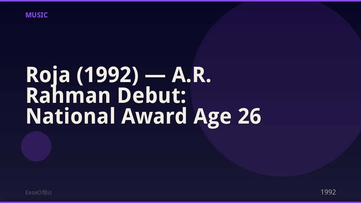 Roja (1992) — A.R. Rahman Debut: National Award Age 26