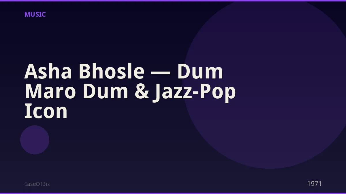 Asha Bhosle — Dum Maro Dum & Jazz-Pop Icon