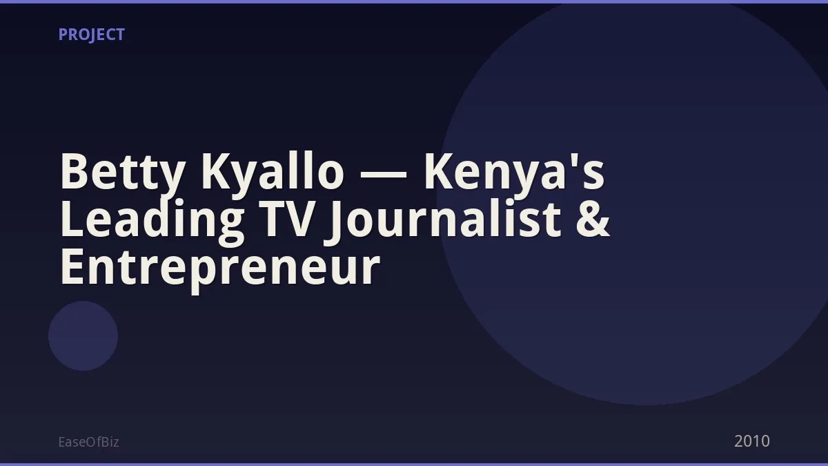 Betty Kyallo — Kenya's Leading TV Journalist & Entrepreneur