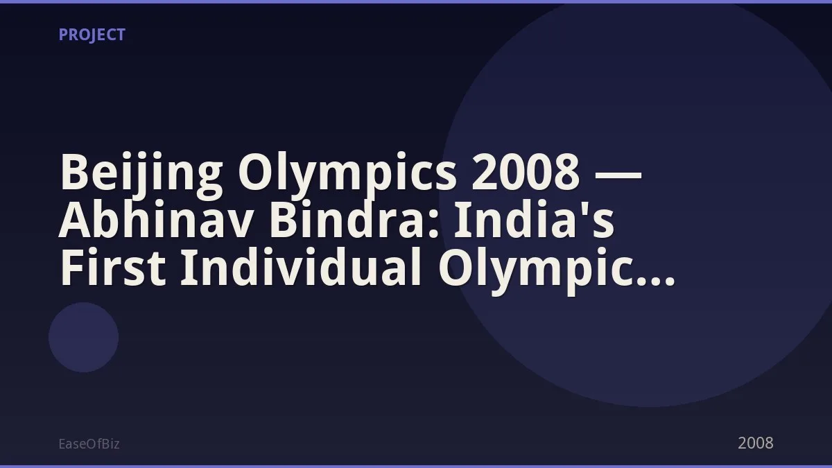 Beijing Olympics 2008 — Abhinav Bindra: India's First Individual Olympic Gold