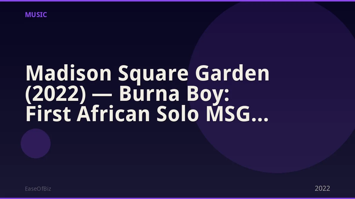Madison Square Garden (2022) — Burna Boy: First African Solo MSG Sellout