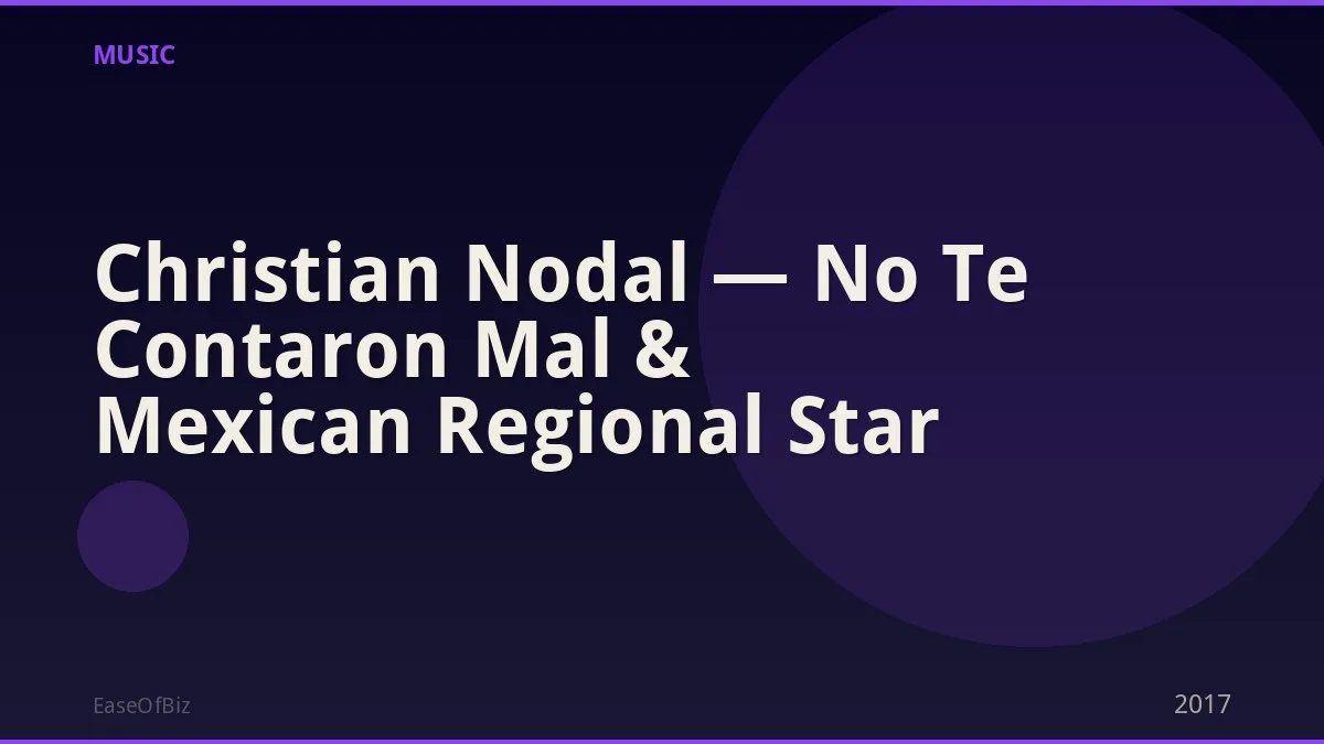 Christian Nodal — No Te Contaron Mal & Mexican Regional Star