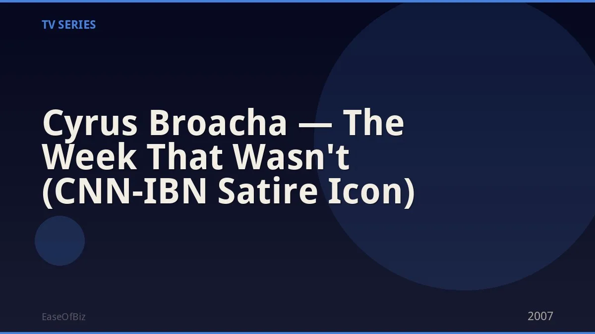 Cyrus Broacha — The Week That Wasn't (CNN-IBN Satire Icon)