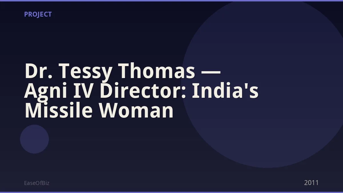 Dr. Tessy Thomas — Agni IV Director: India's Missile Woman