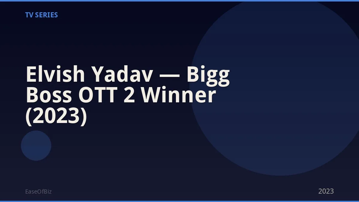 Elvish Yadav — Bigg Boss OTT 2 Winner (2023)