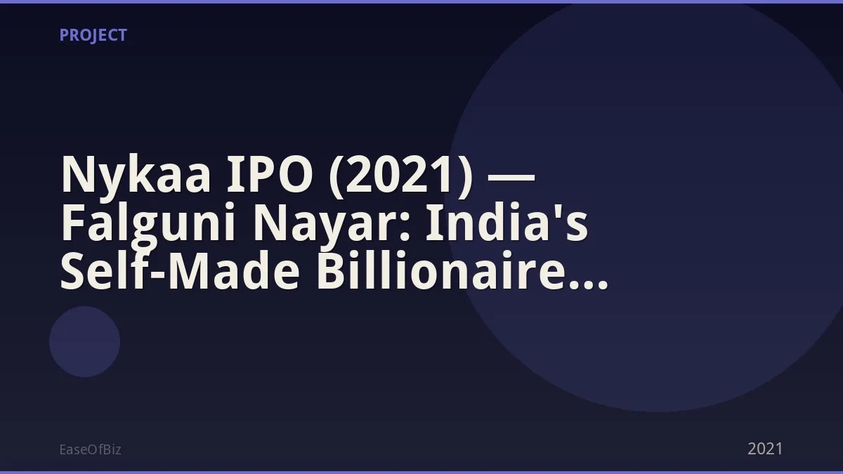 Nykaa IPO (2021) — Falguni Nayar: India's Self-Made Billionaire Founder