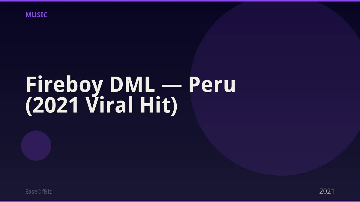 Fireboy DML — Peru (2021 Viral Hit)