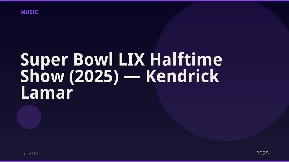 Super Bowl LIX Halftime Show (2025) — Kendrick Lamar