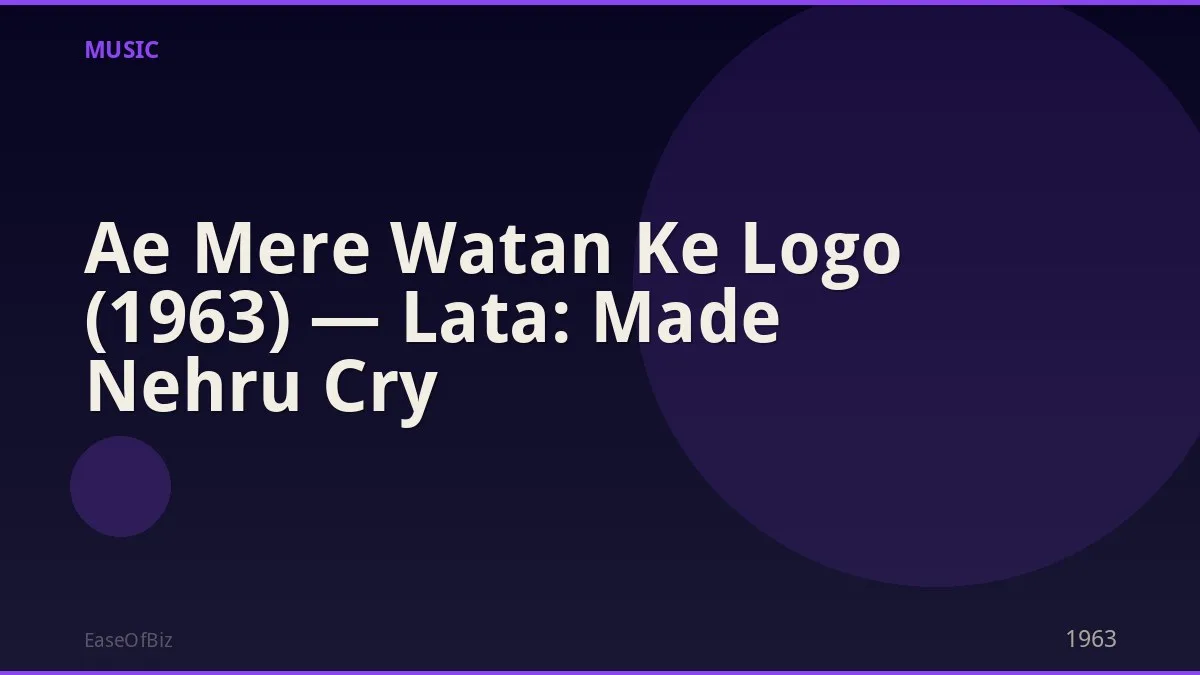 Ae Mere Watan Ke Logo (1963) — Lata: Made Nehru Cry