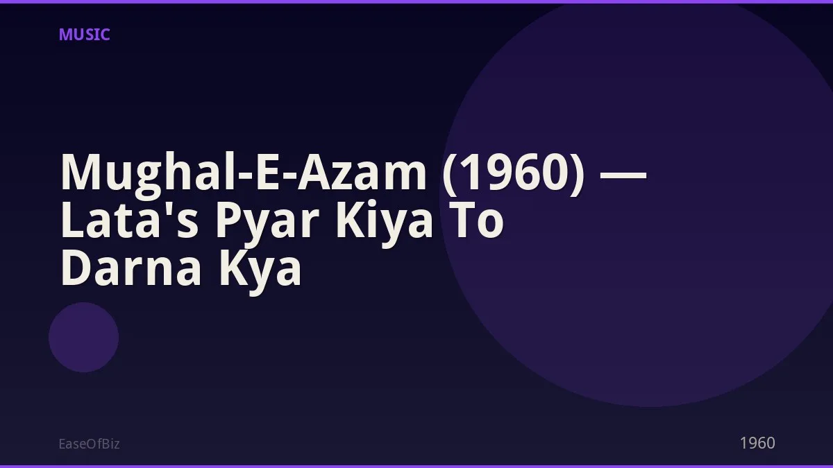 Mughal-E-Azam (1960) — Lata's Pyar Kiya To Darna Kya