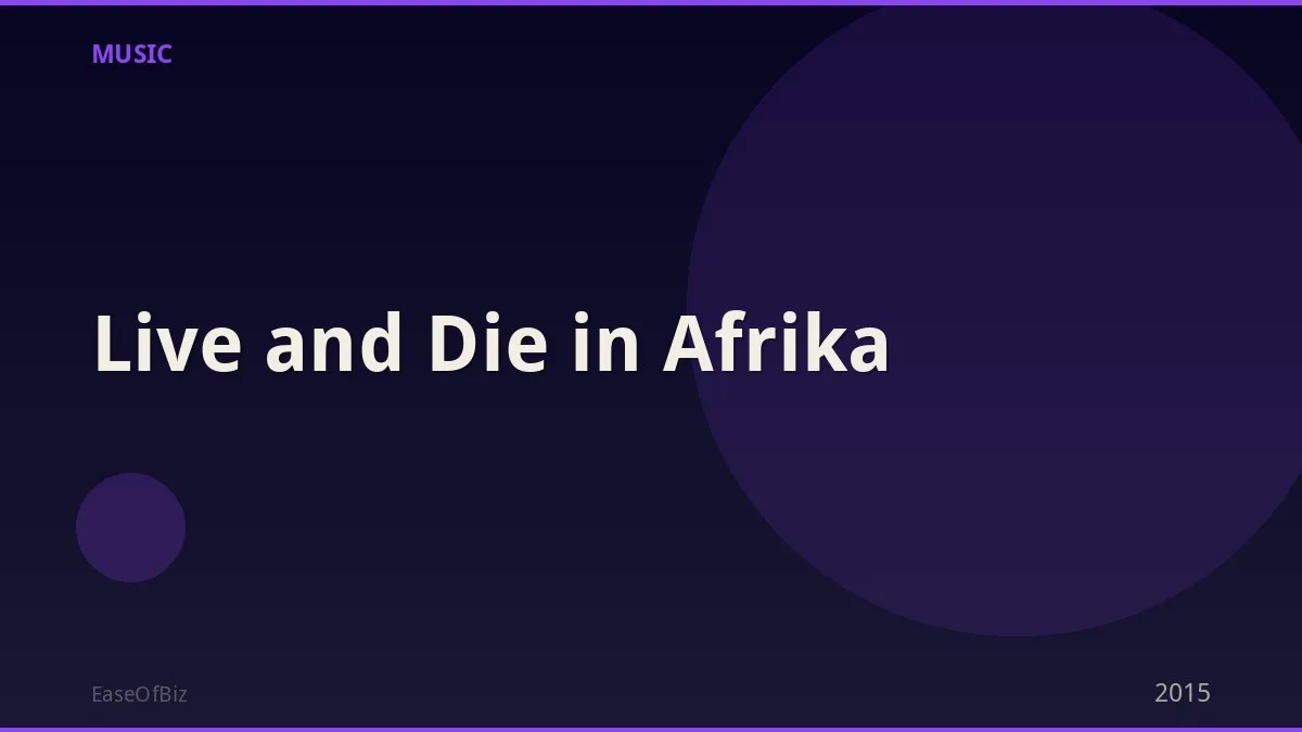 Live and Die in Afrika