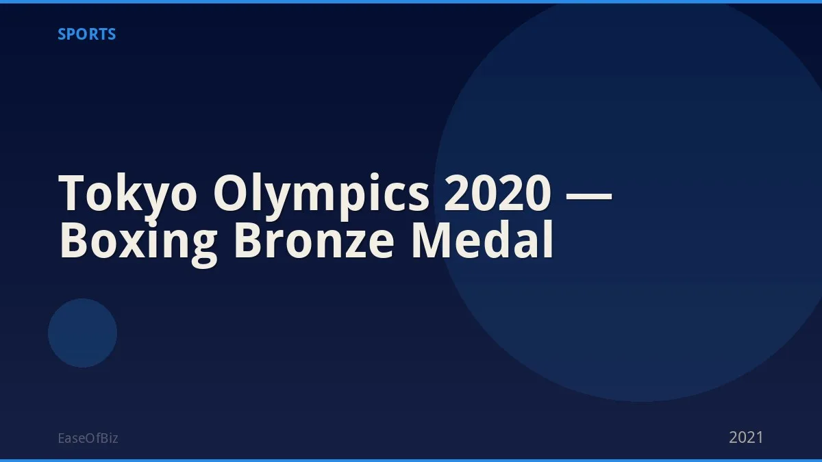 Tokyo Olympics 2020 — Boxing Bronze Medal