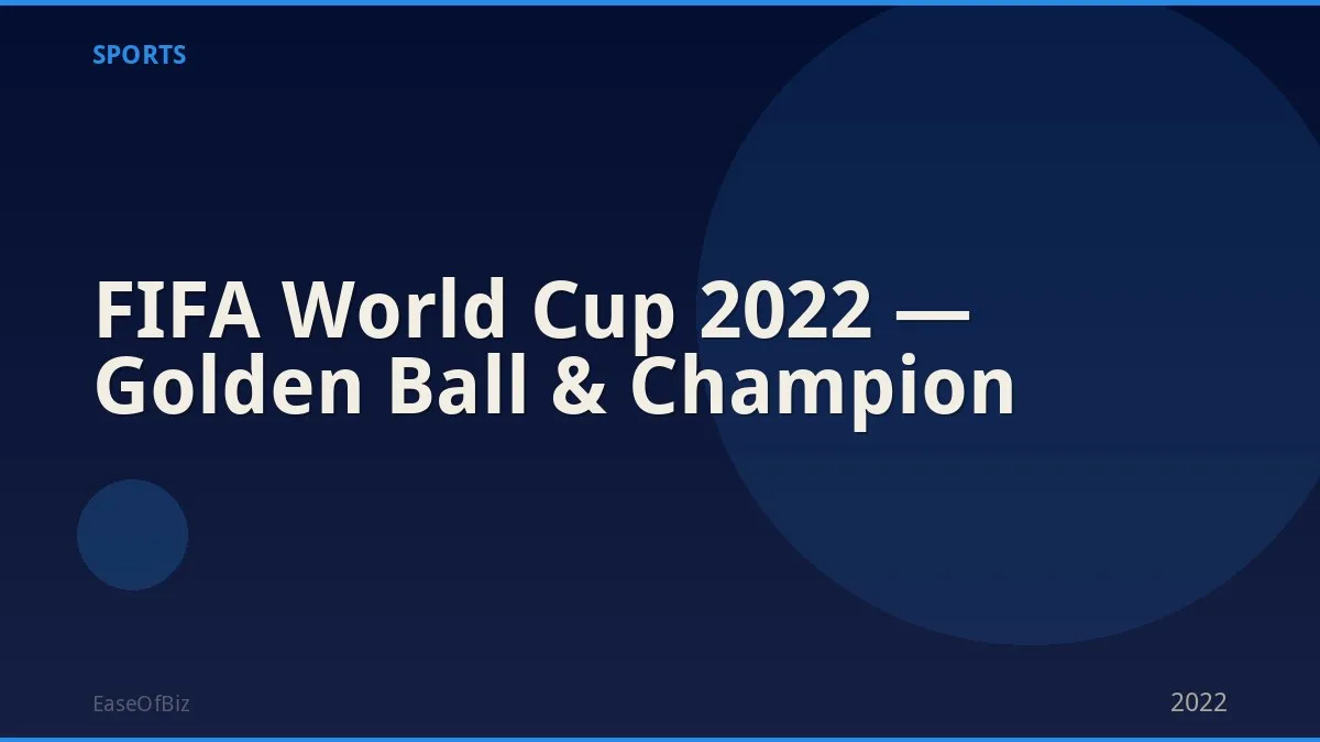 FIFA World Cup 2022 — Golden Ball & Champion