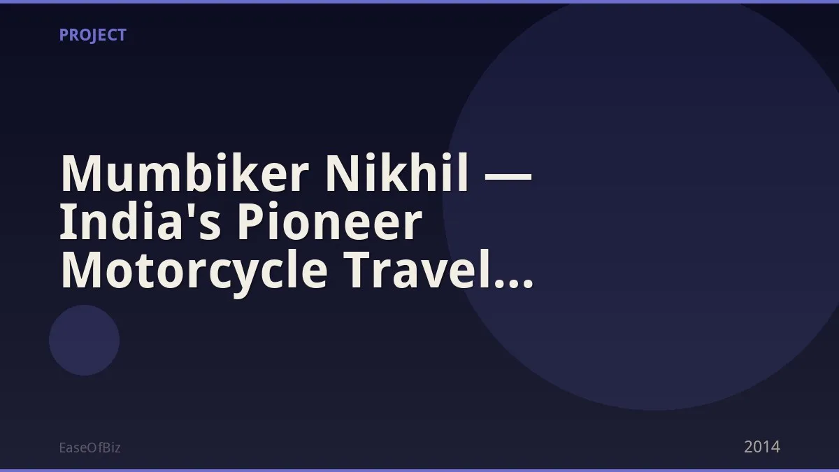 Mumbiker Nikhil — India's Pioneer Motorcycle Travel Vlogger