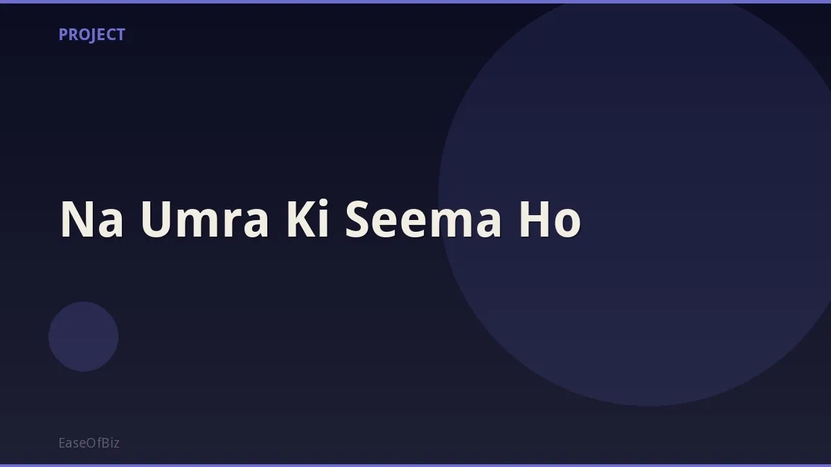 Na Umra Ki Seema Ho