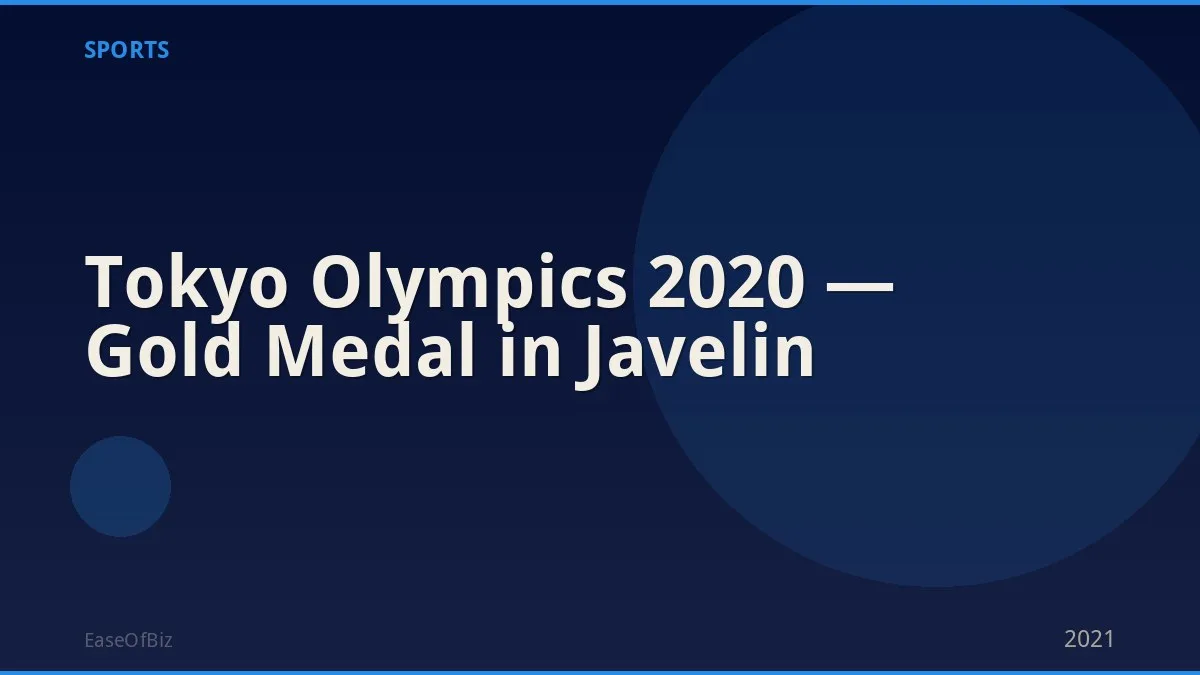 Tokyo Olympics 2020 — Gold Medal in Javelin