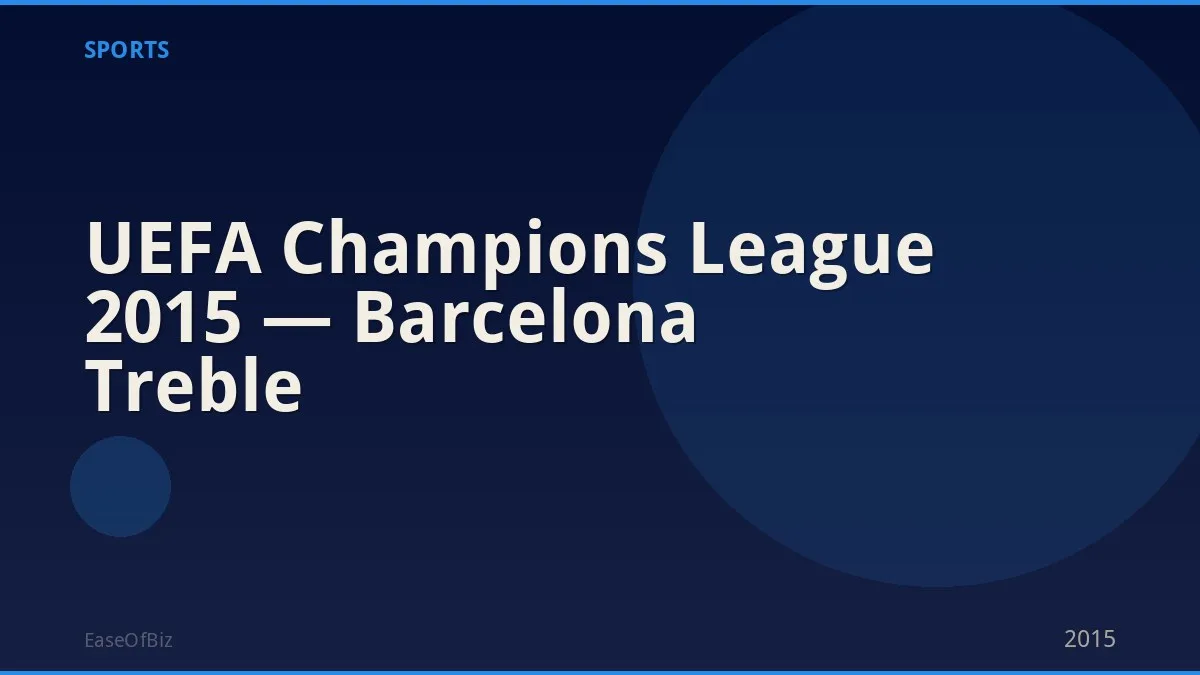 UEFA Champions League 2015 — Barcelona Treble