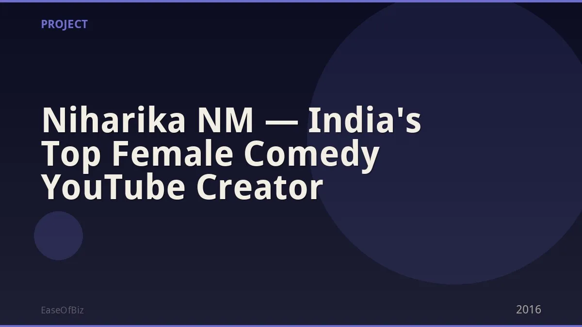 Niharika NM — India's Top Female Comedy YouTube Creator