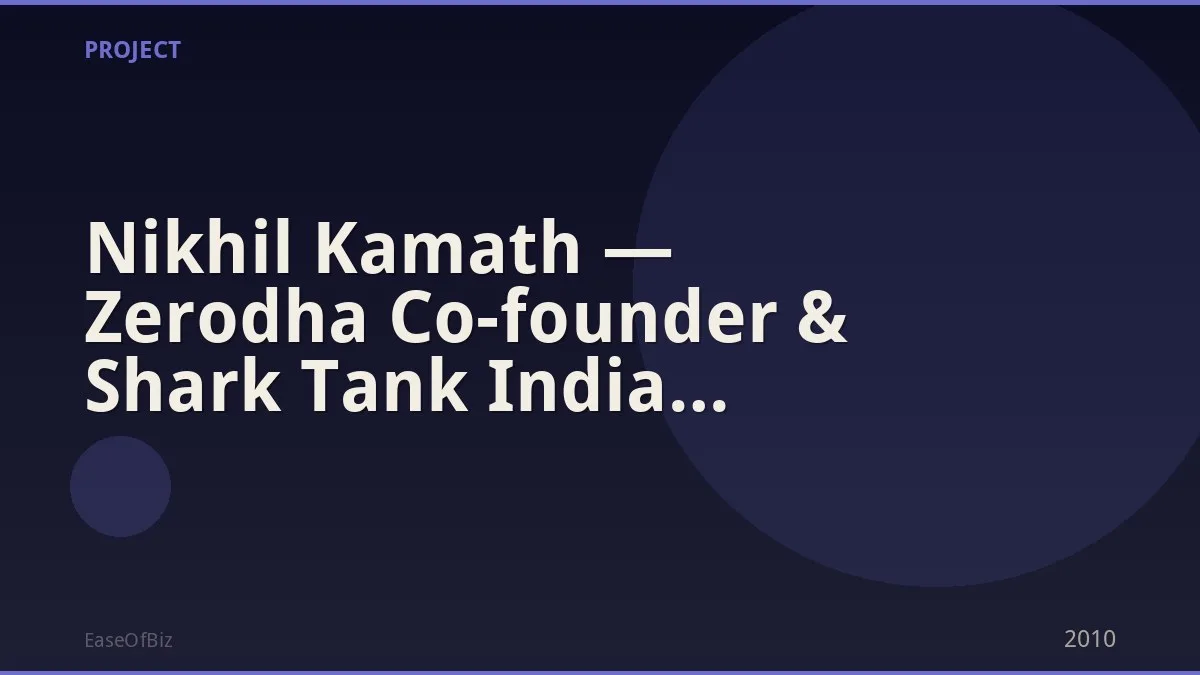 Nikhil Kamath — Zerodha Co-founder & Shark Tank India Investor