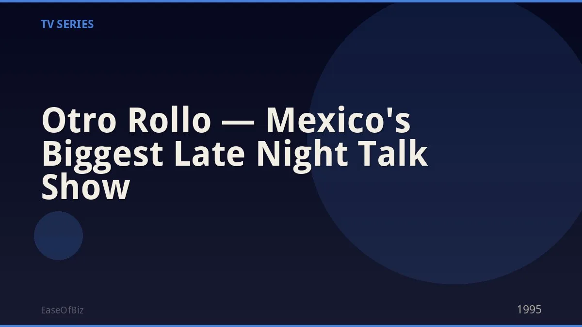 Otro Rollo — Mexico's Biggest Late Night Talk Show