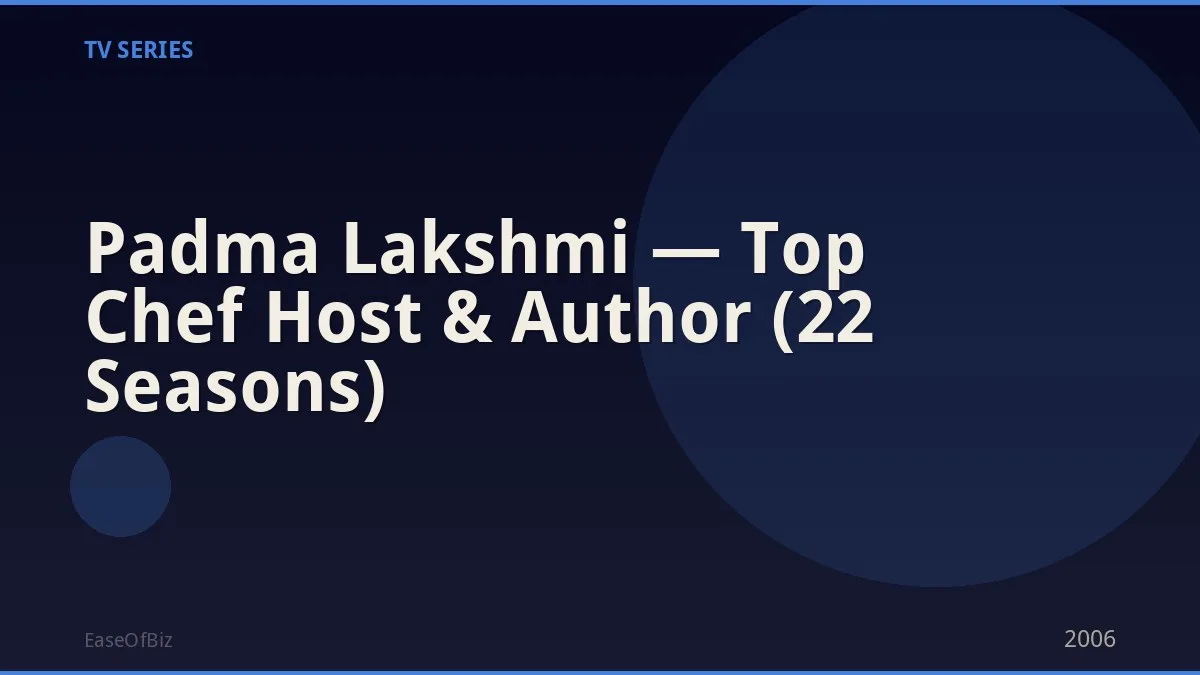 Padma Lakshmi — Top Chef Host & Author (22 Seasons)