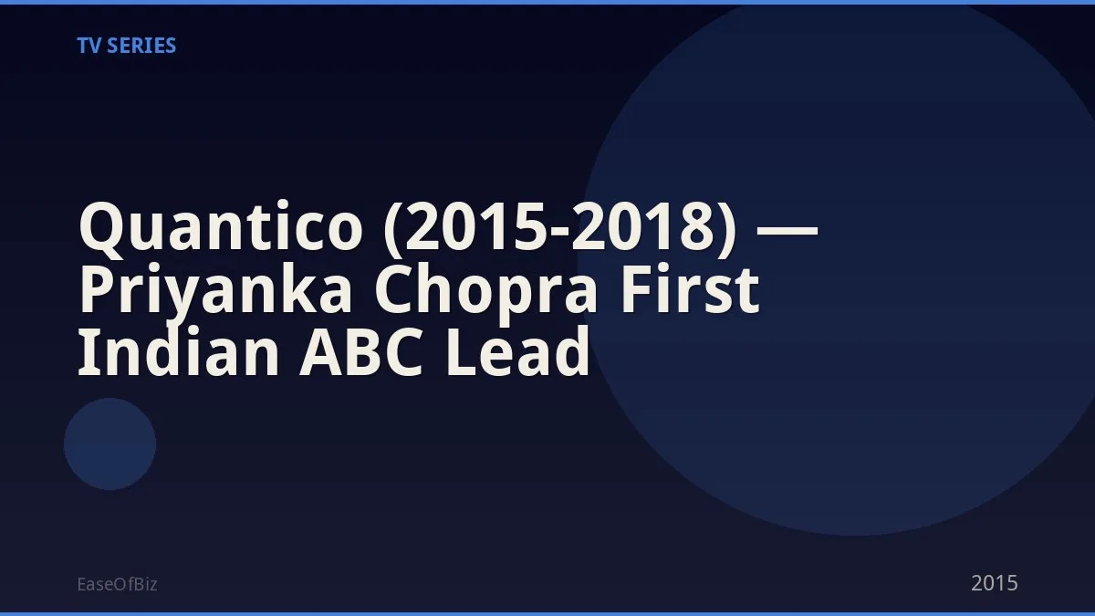 Quantico (2015-2018) — Priyanka Chopra First Indian ABC Lead