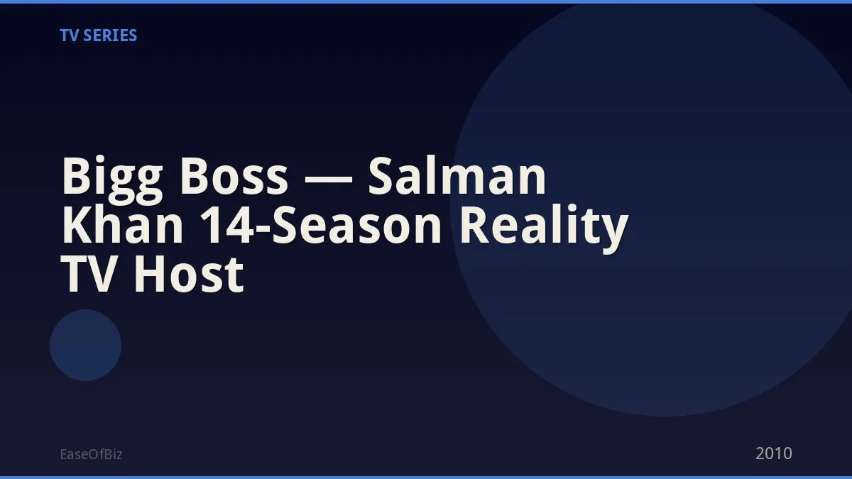 Bigg Boss — Salman Khan 14-Season Reality TV Host