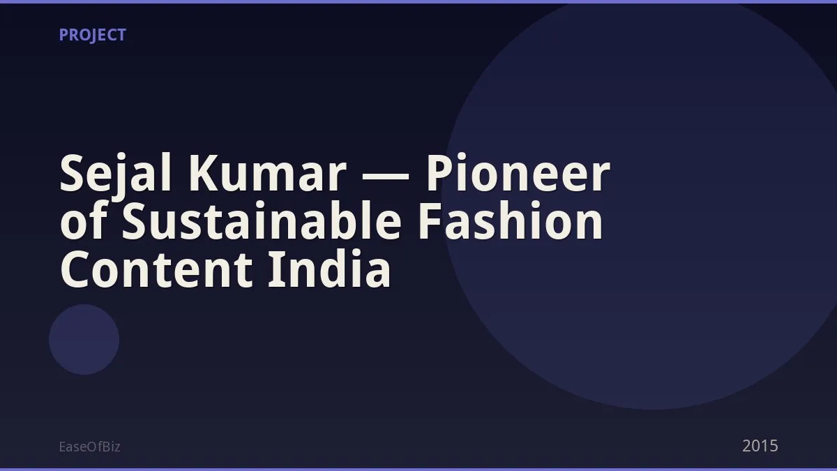 Sejal Kumar — Pioneer of Sustainable Fashion Content India