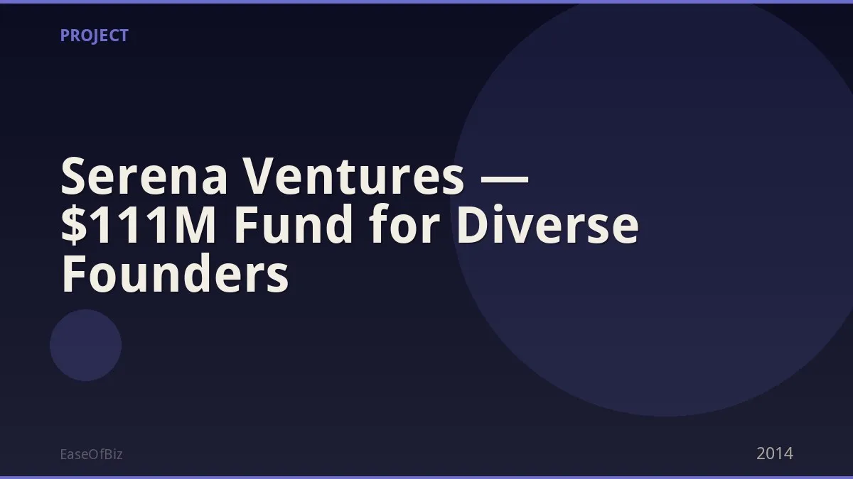 Serena Ventures — $111M Fund for Diverse Founders
