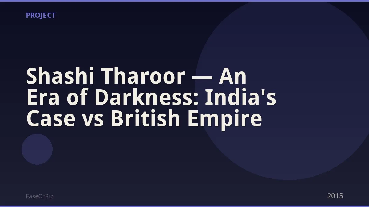 Shashi Tharoor — An Era of Darkness: India's Case vs British Empire