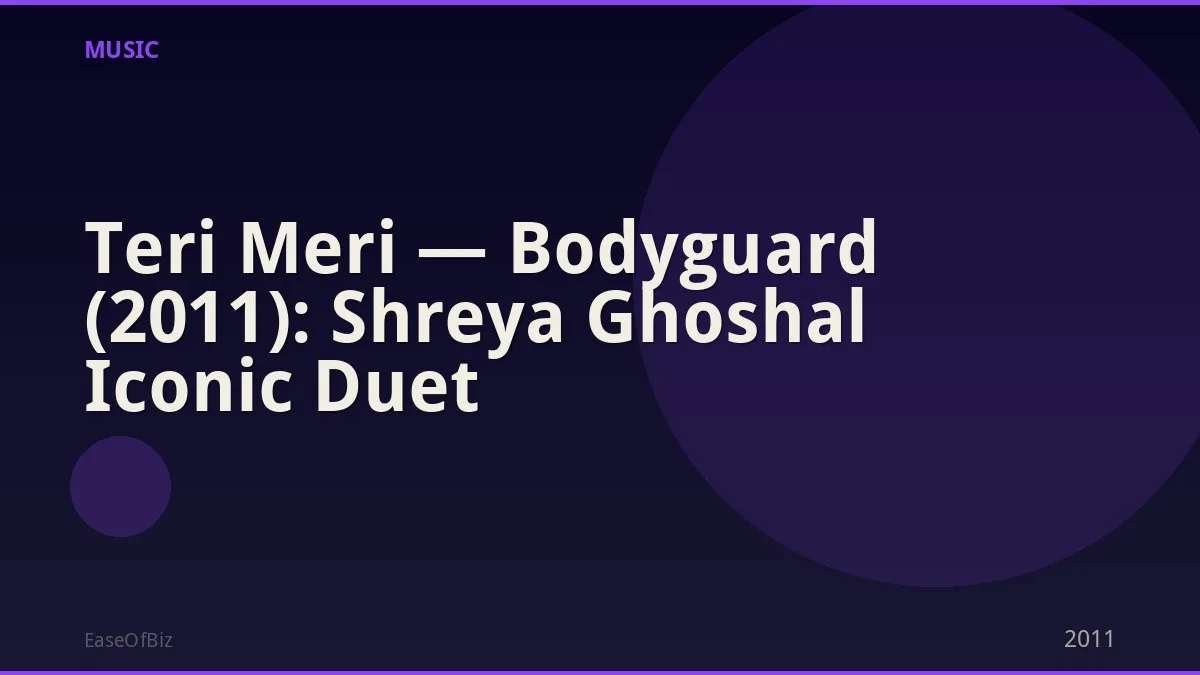 Teri Meri — Bodyguard (2011): Shreya Ghoshal Iconic Duet