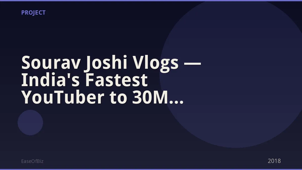 Sourav Joshi Vlogs — India's Fastest YouTuber to 30M Subscribers