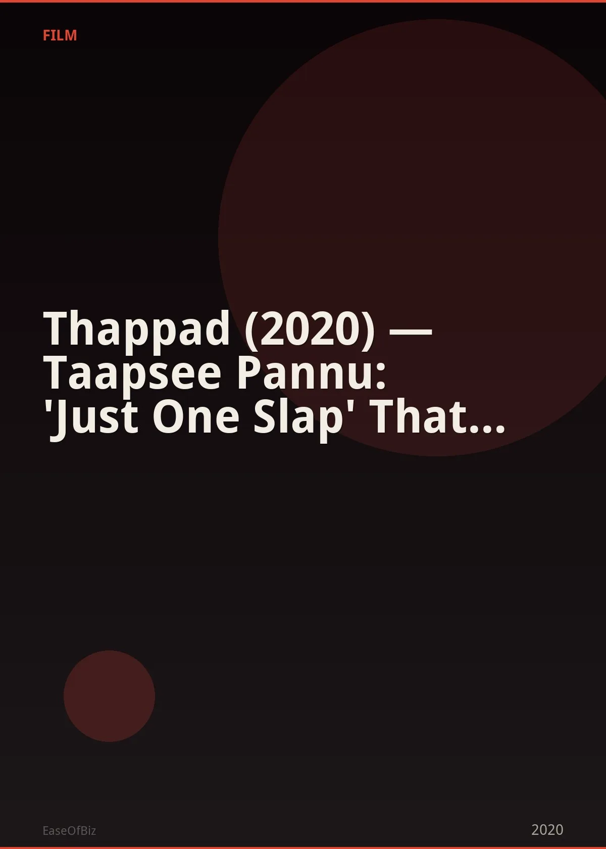 Thappad (2020) — Taapsee Pannu: 'Just One Slap' That Shocked India