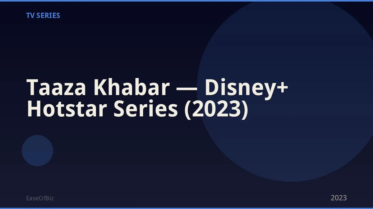 Taaza Khabar — Disney+ Hotstar Series (2023)
