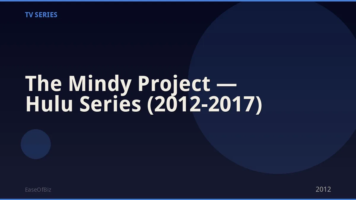 The Mindy Project — Hulu Series (2012-2017)