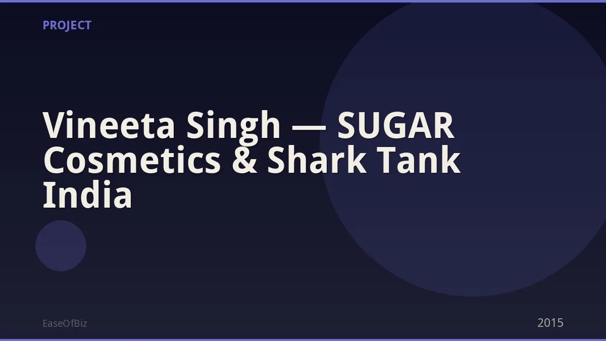 Vineeta Singh — SUGAR Cosmetics & Shark Tank India