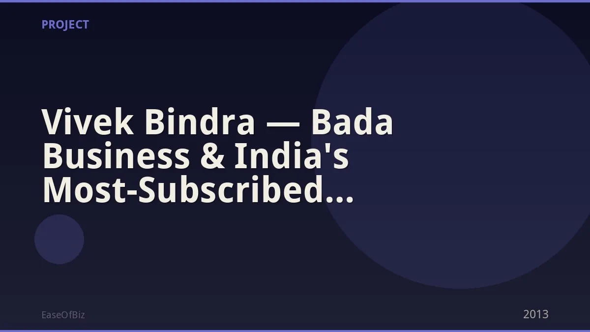 Vivek Bindra — Bada Business & India's Most-Subscribed Business YouTuber
