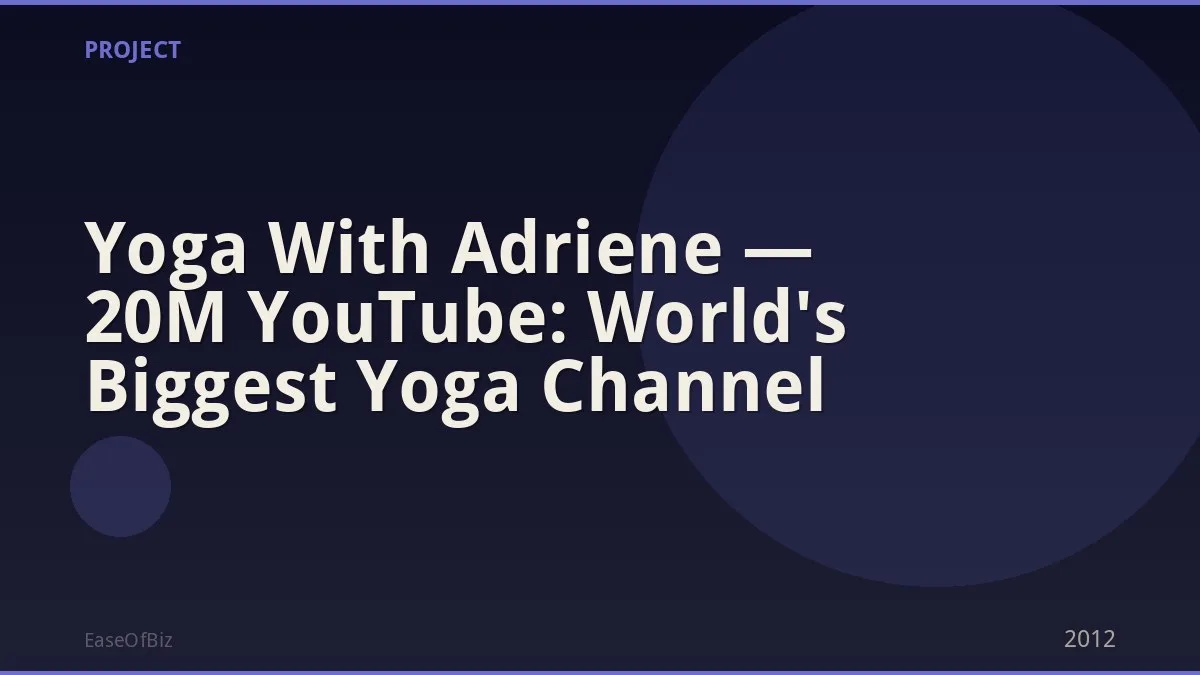 Yoga With Adriene — 20M YouTube: World's Biggest Yoga Channel