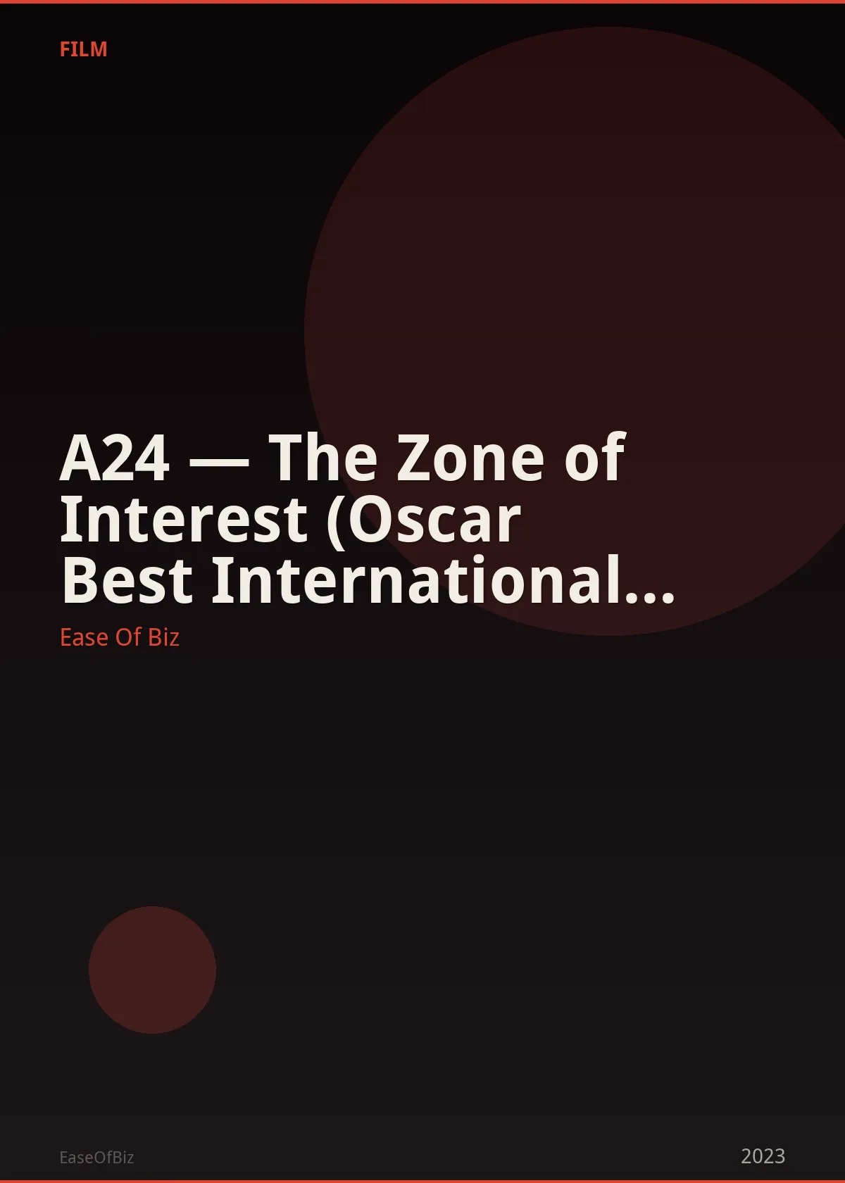 A24 — The Zone of Interest (Oscar Best International Film)