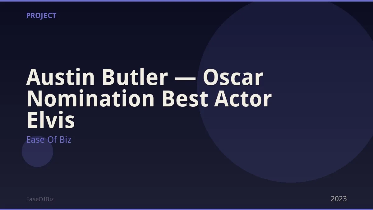 Austin Butler — Oscar Nomination Best Actor Elvis